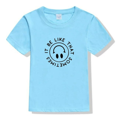 It Be Like That Shirt