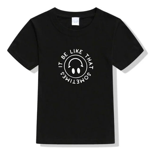 It Be Like That Shirt